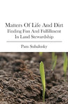 Matters of Life and Dirt