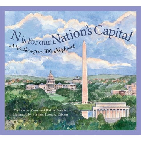 N is For Our Nation's Capital:  A Washington DC Alphabet