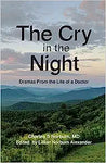 The Cry in the Night:  Dramas From the Life of a Doctor