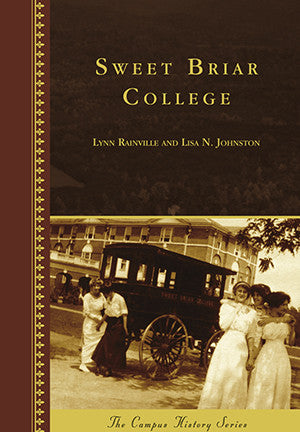 Sweet Briar College: the Campus History Series – Sweet Briar College ...