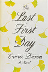 The Last First Day: A Novel, HC