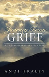 Journey From Grief:  Life Transformation